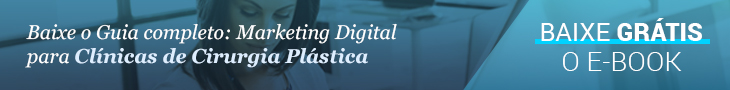 Marketing Digital: Clínicas de Cirurgia Plástica