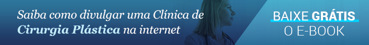 Como divulgar uma Clínica de Cirurgia Plástica