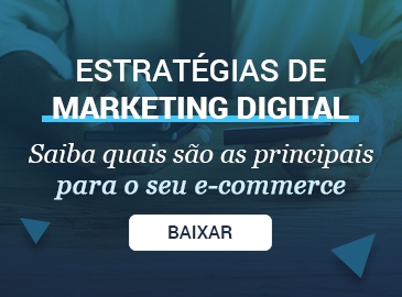 Marketing Digital para e-commerce: estratégias